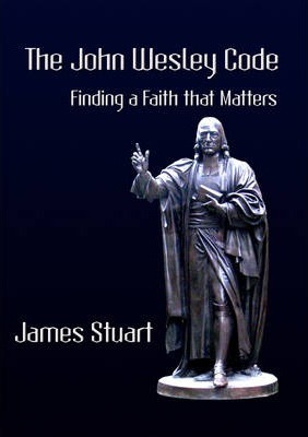 Cover of The John Wesley Code - Finding A Faith That Matters